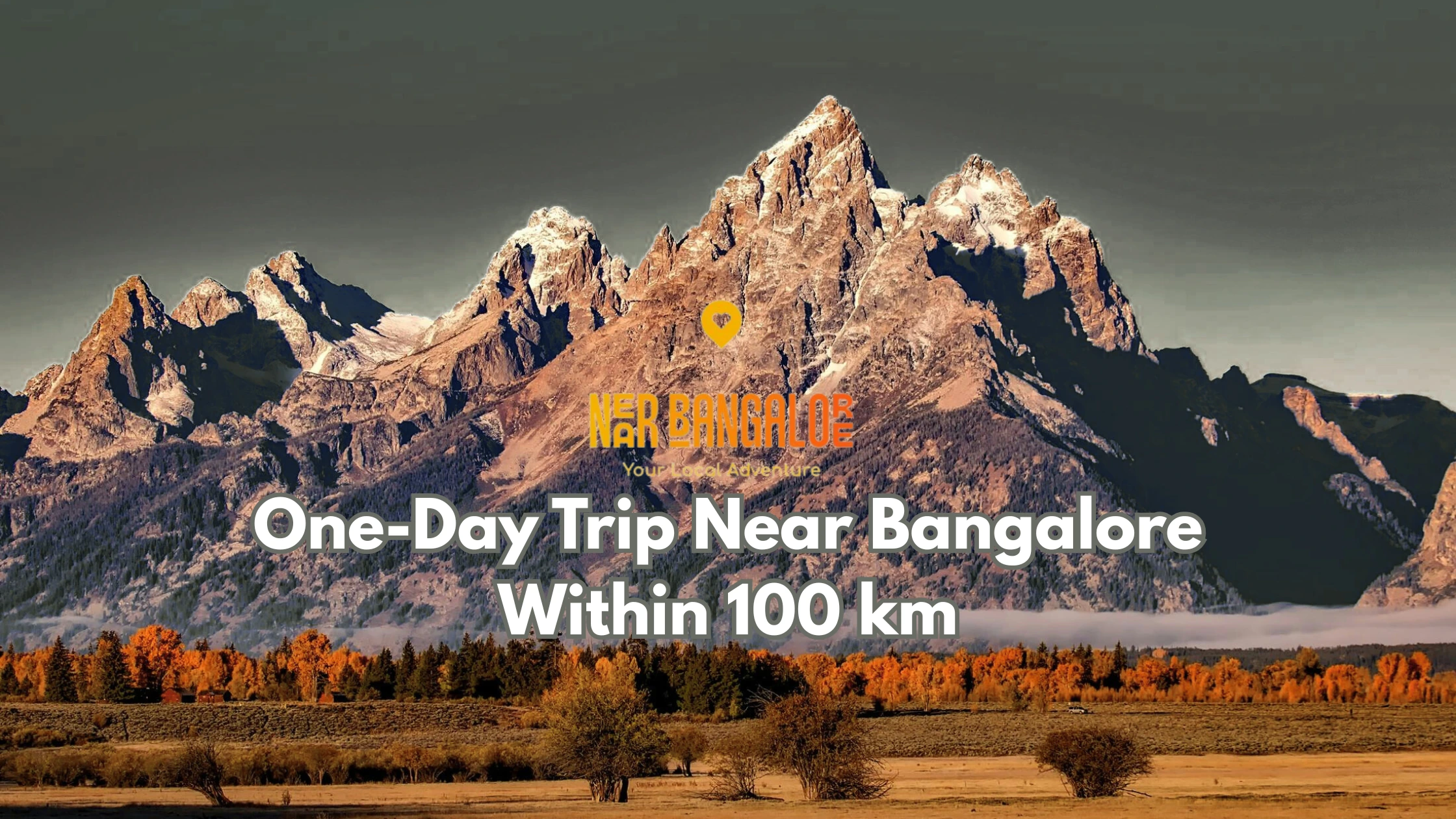 One-Day Trip Near Bangalore Within 100 km