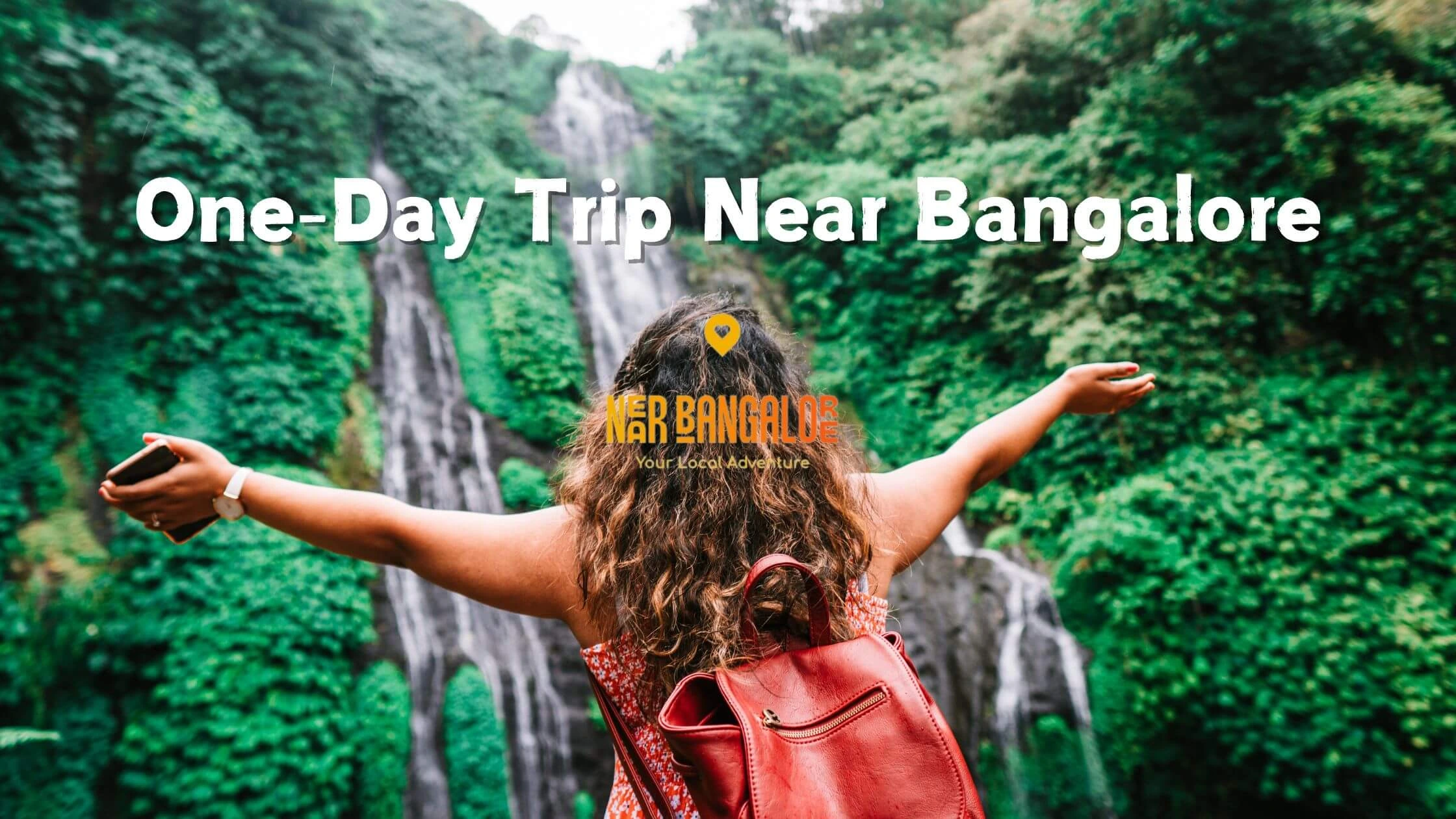 15-one-day-trips-near-bangalore-within-100-km-top-getaways