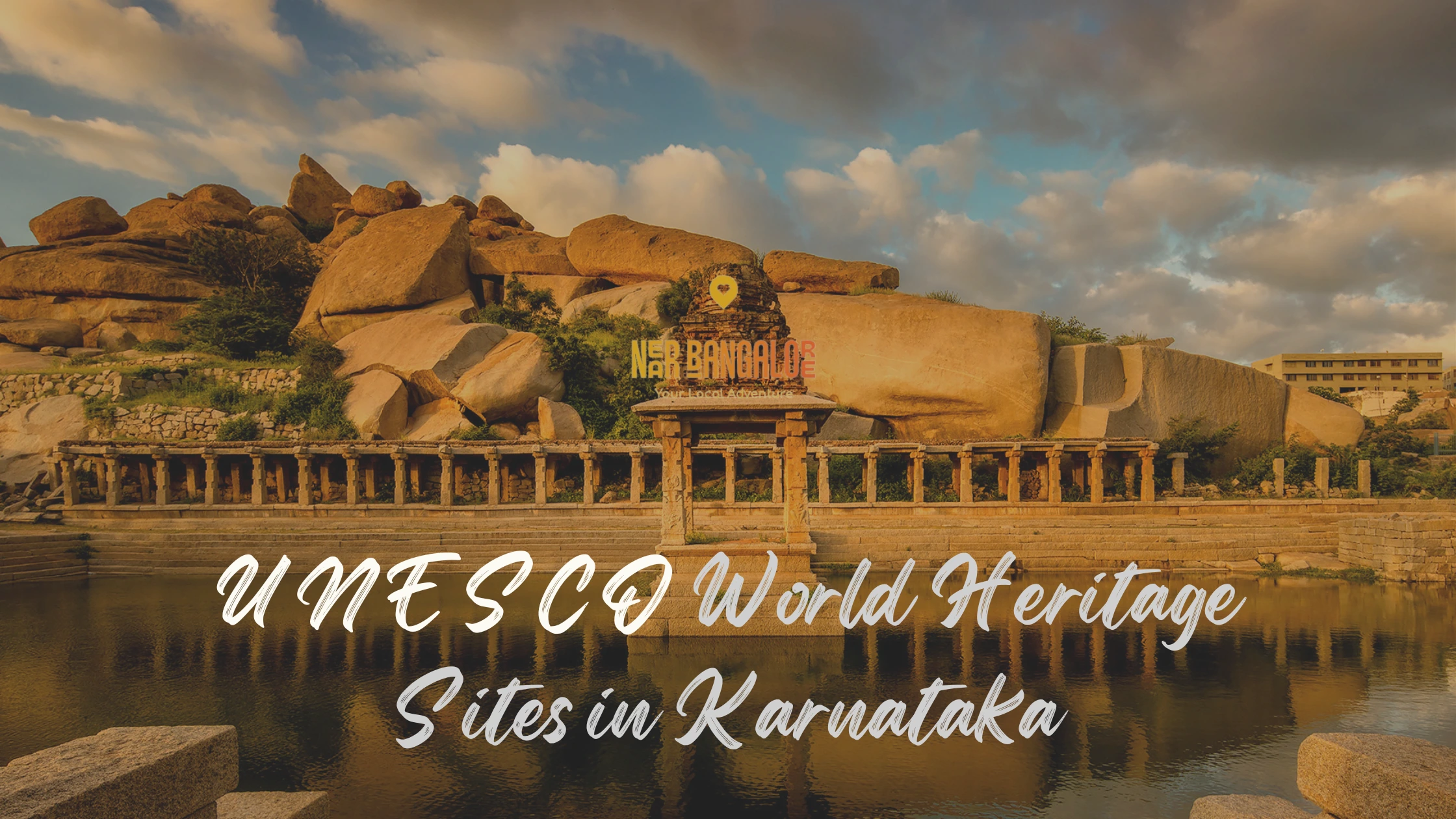 UNESCO World Heritage Sites in Karnataka
