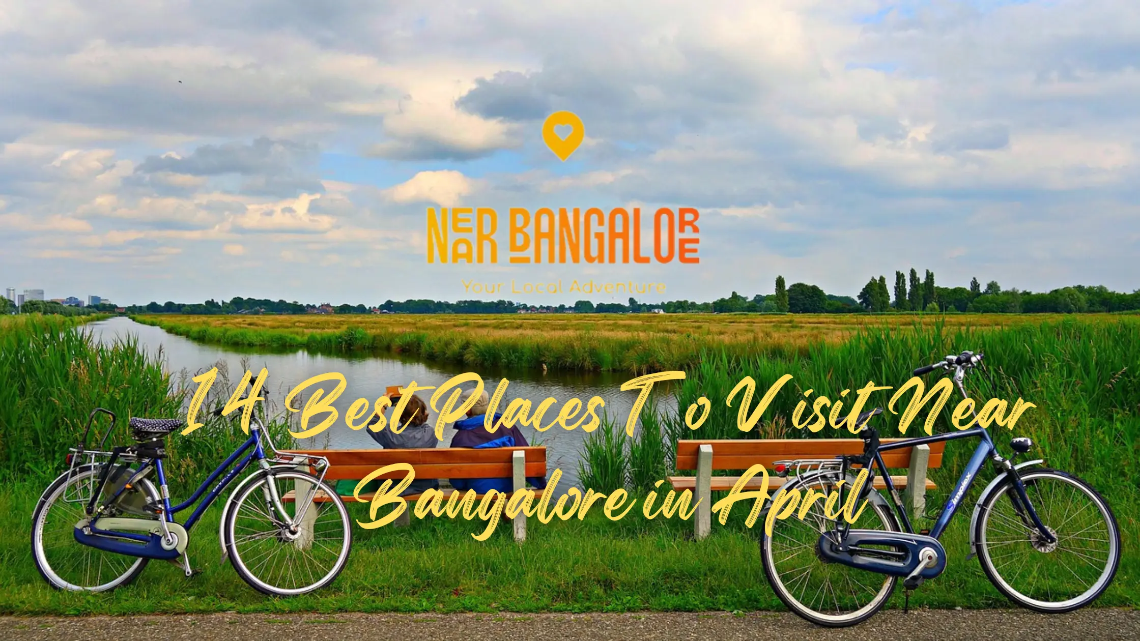 14 Best Places To Visit Near Bangalore in April