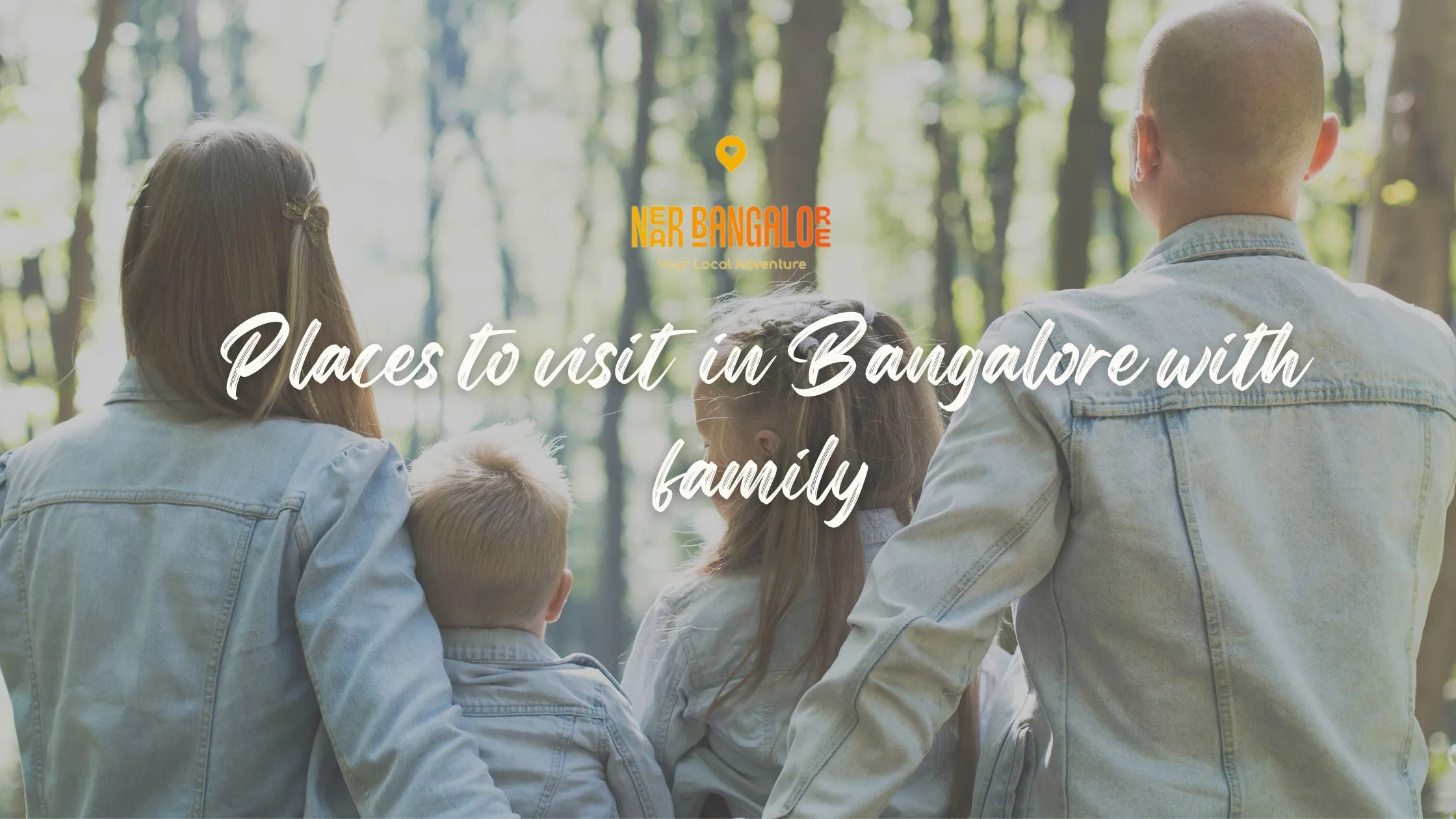 Places to visit in Bangalore with family