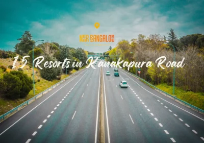 Resorts in Kanakapura Road