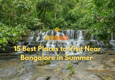 15 Best Places to Visit Near Bangalore in Summer