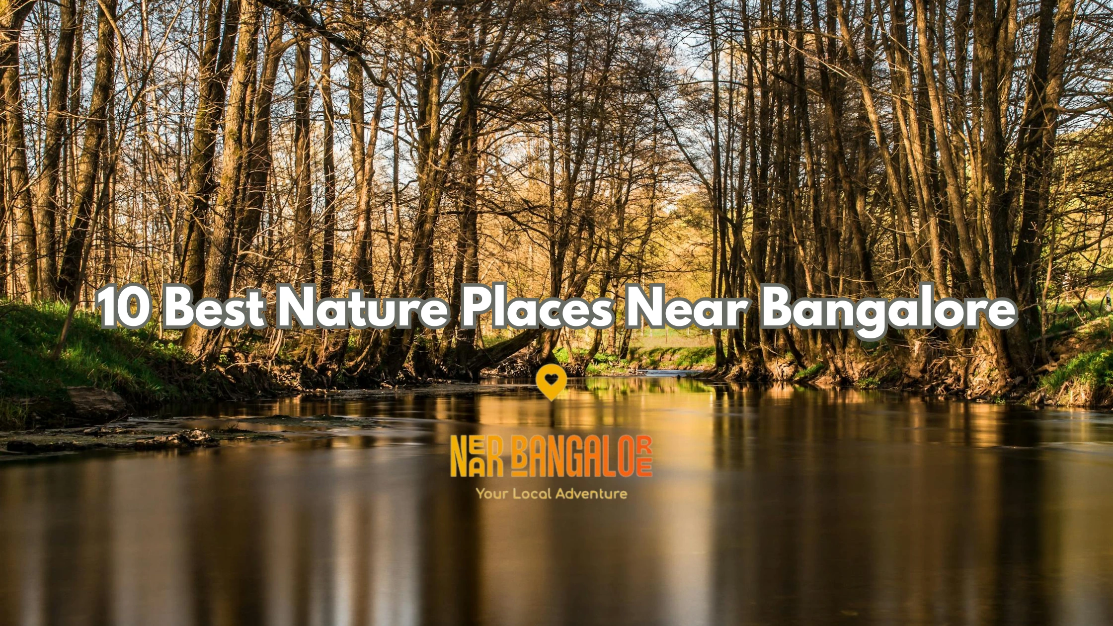 10 best nature places near bangalore