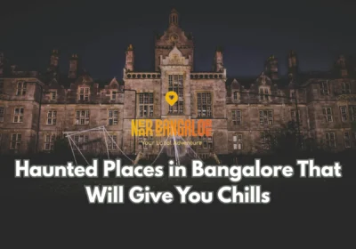 Haunted Places in Bangalore That Will Give You Chills