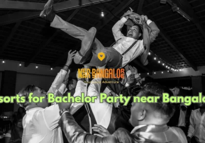Resorts for Bachelor Party near Bangalore