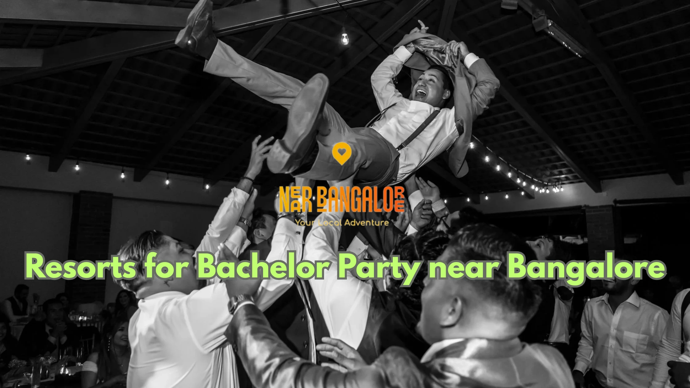 Resorts for Bachelor Party near Bangalore