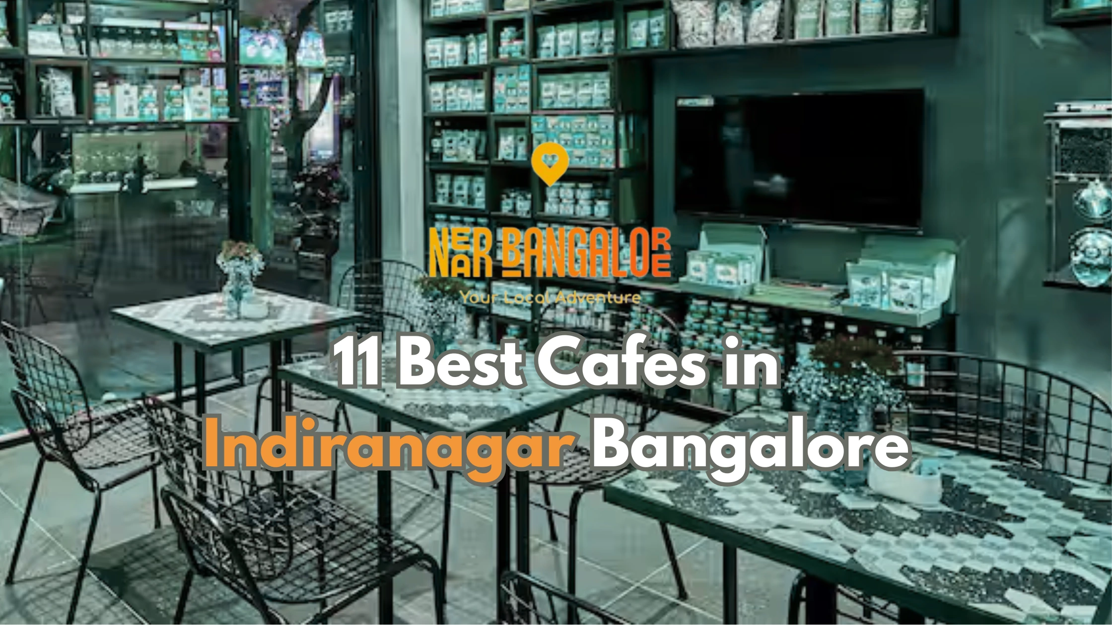 11 Best Cafes in Indiranagar Bangalore