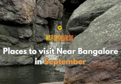 Places to visit Near Bangalore in September