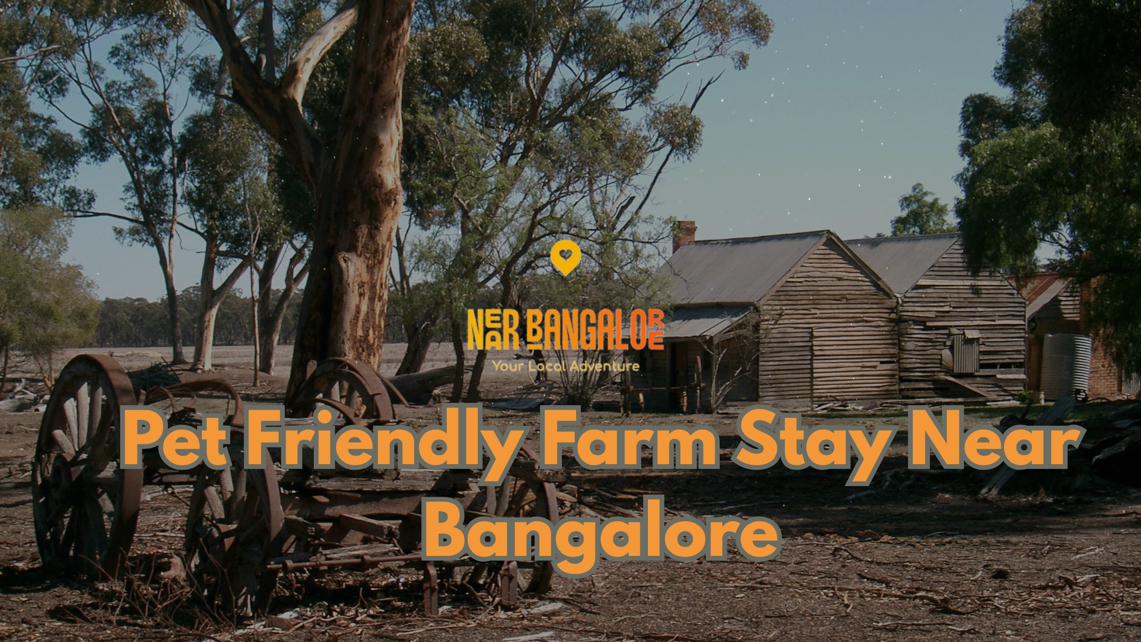 Pet Friendly Farm Stay Near Bangalore