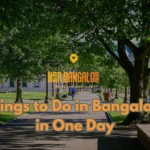 Things to Do in Bangalore India in One Day