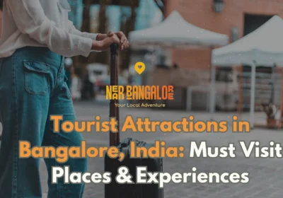 Tourist Attractions in Bangalore, India_ Must Visit Places & Experiences